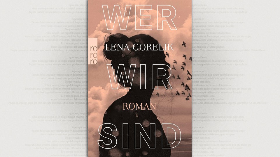 Buchcover: Lena Gorelik "Wer wir sind"